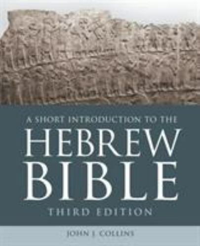 A Short Introduction to the Hebrew Bible: Third Edition, Collins, John J., Good