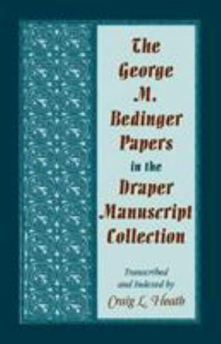 George M. Bedinger Papers In The Draper Manuscript Collection, Paperback by H…