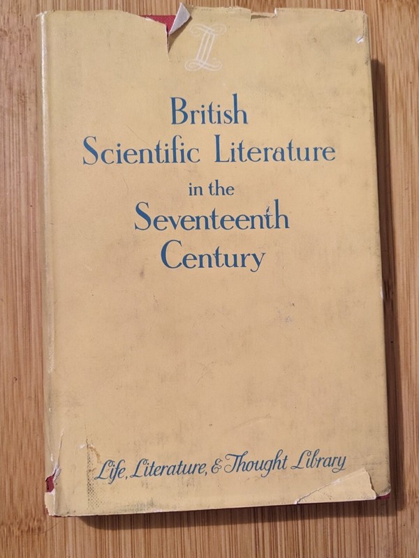 BRITISH SCIENTIFIC LITERATURE IN THE SEVENTEENTH CENTURY., Davy, Norman (edit).,