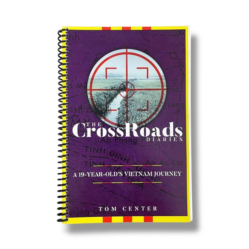 The CrossRoads Diaries: A 19-Year-Old’s Vietnam Journey, Tom Center 2020 1st Ed