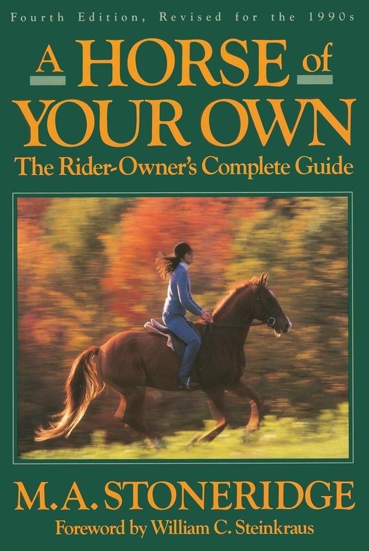A Horse of Your Own: A Rider-Owner’s Complete Guide – paperback Steinkraus, …