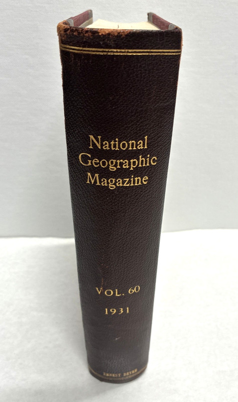 Vintage National Geographic Magazine 1931 bound Hardcover Vol. #60 July-Dec