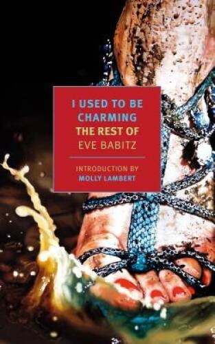 I Used to Be Charming: The Rest of Eve Babitz (New York Review Books Cl – GOOD