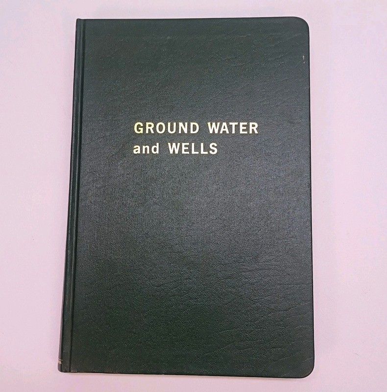 Ground Water and Wells: A Reference Book for the Water-Well Industry 1982