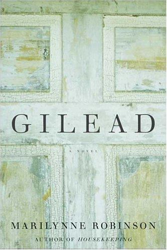 Gilead: A Novel by Robinson, Marilynne
