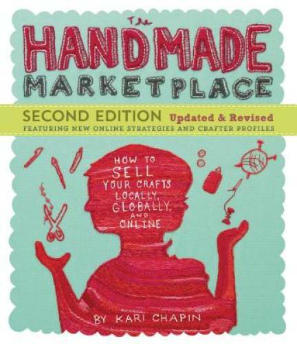 The Handmade Marketplace, 2nd Edition: How to Sell Your Crafts Locally, G – GOOD
