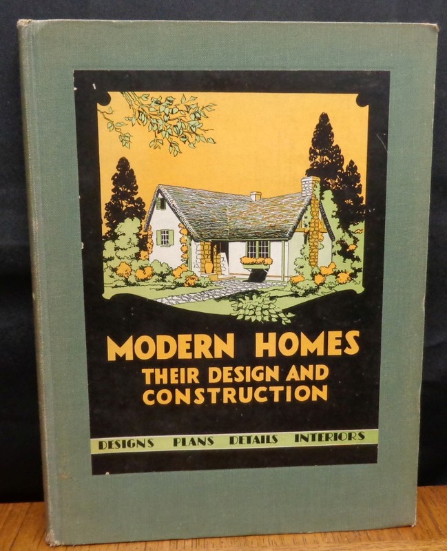 MODERN HOMES THEIR DESIGN AND CONSTRUCTION 1931