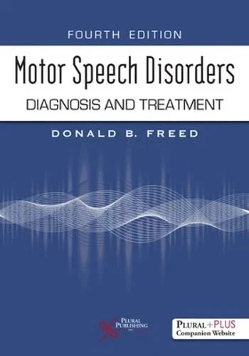 Motor Speech Disorders: Diagnosis and Treatment by Donald B. – 9781635506075