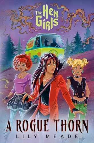 The Hex Girls: A Rogue Thorn (Scooby-Doo and – Hardcover, by Meade Lily – New q