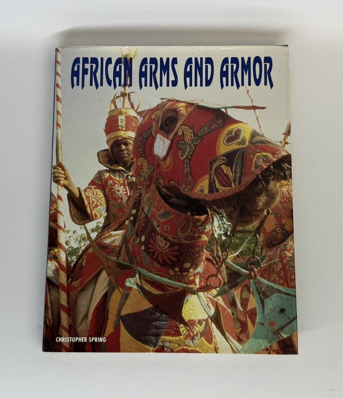 African Arms And Armor by Christopher Spring 1993 HCDJ Smithsonian Inst. Press