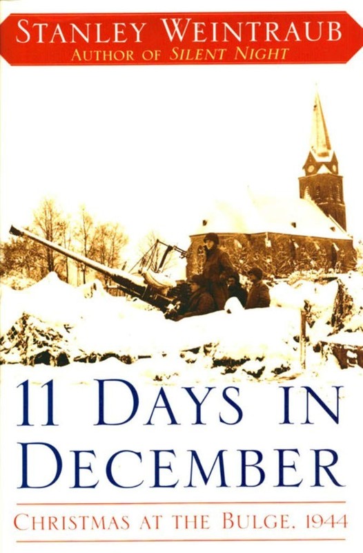 11 Days in December: Christmas at the Bulge, 1944 – hardcover Weintraub, Sta…
