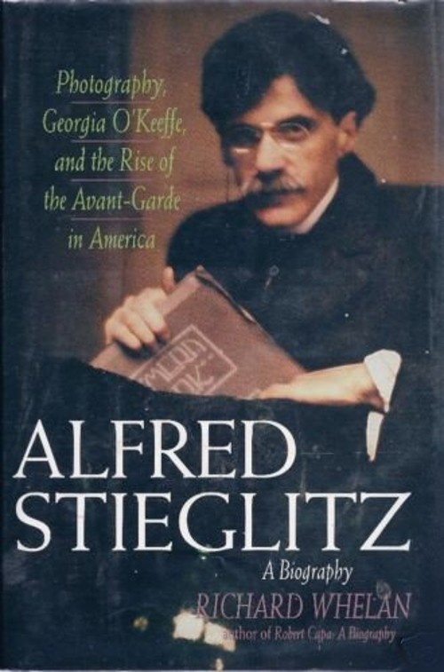 Alfred Stieglitz : A Biography Hardcover Richard. Whelan