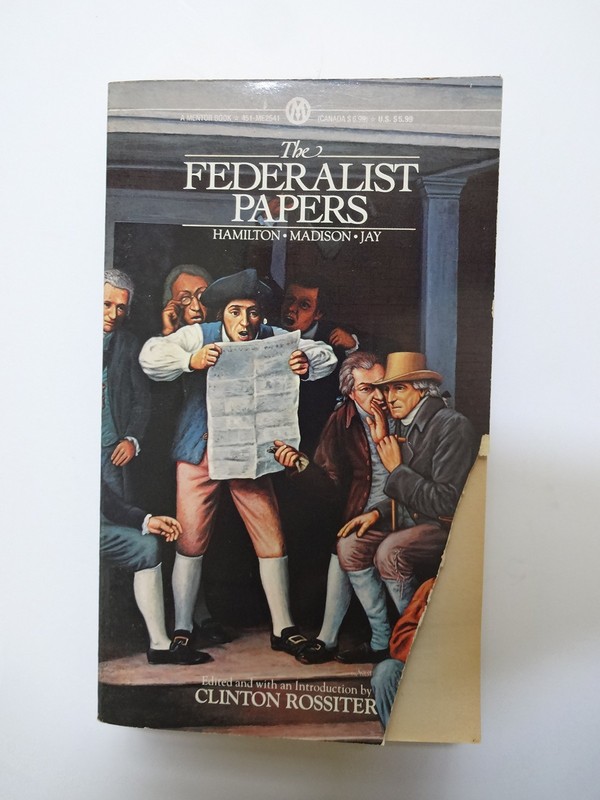The Federalist Papers: Alexander Hamilton, James Madison, John Jay