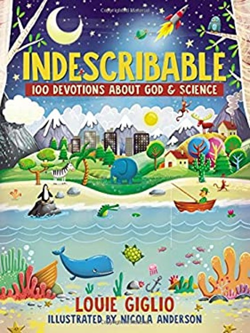 Indescribable : 100 Devotions for Kids about God and Science Loui