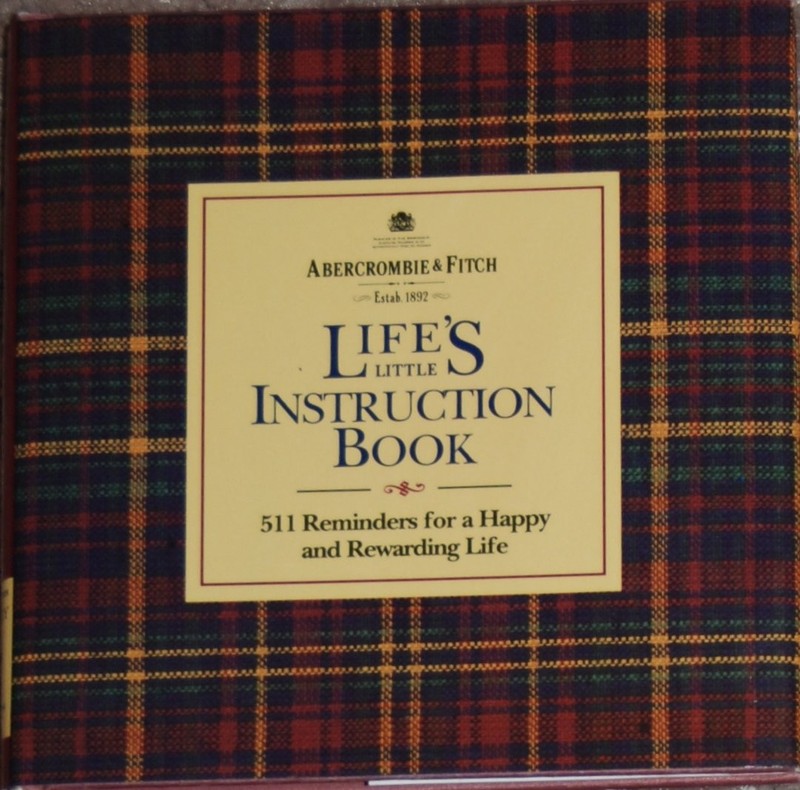 Life’s Little Instruction Book: 511 Reminders for a Happy and Rewarding Life…