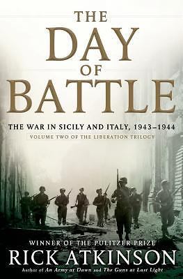 Day of Battle : The War in Sicily and Italy, 1943-1944 by Rick Atkinson…
