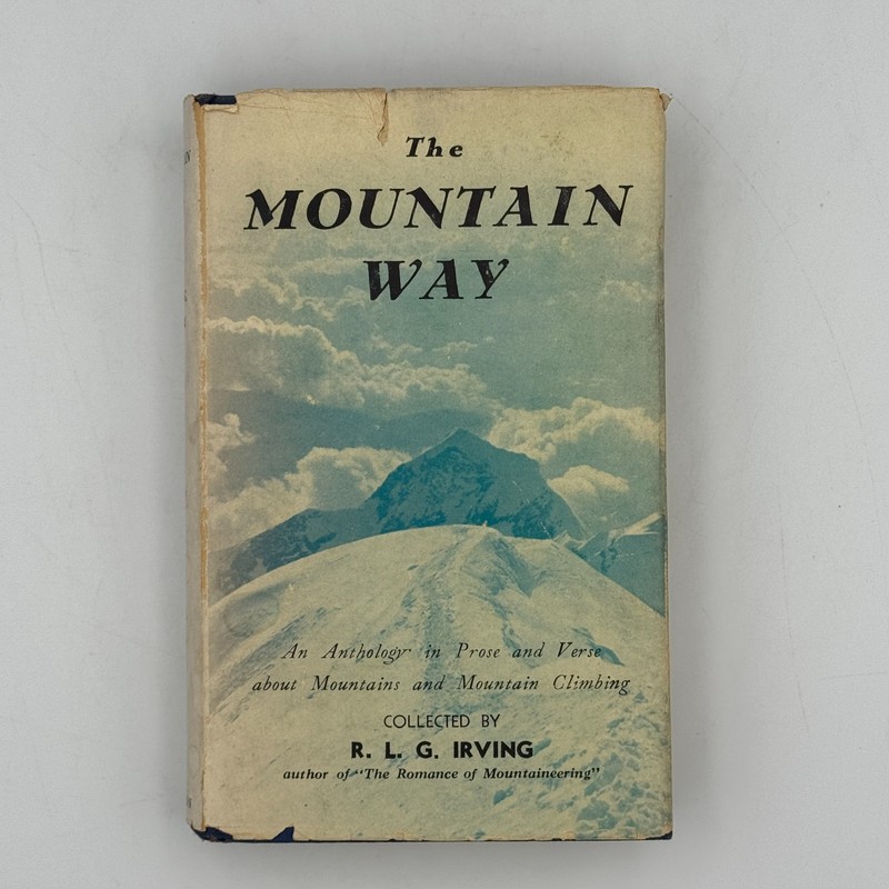 The Mountain Way by R L G. Irving 1938 Hardcover Dust Jacket Mountaineering