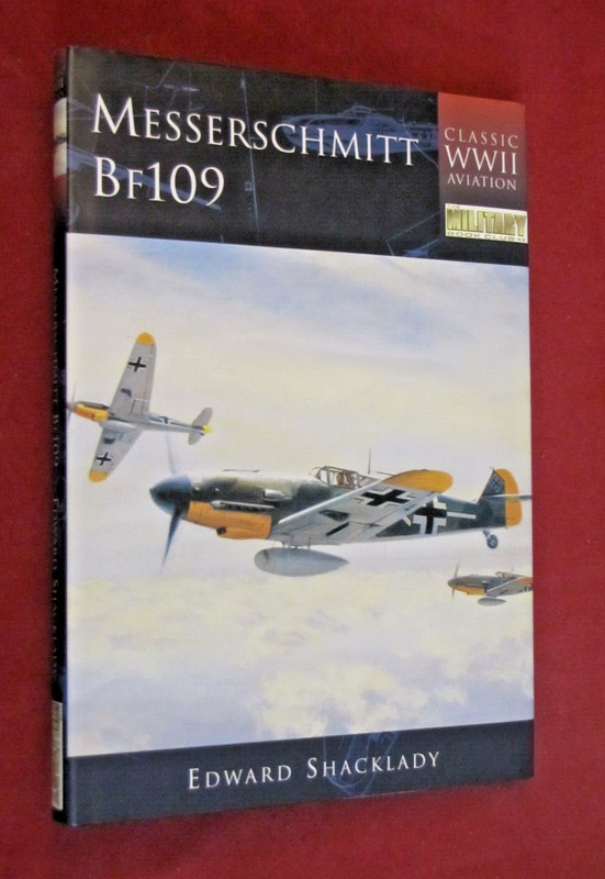 Classic WWII Aviation Ser.: Messerschmitt BF109 by Edward Shacklady (2000,…