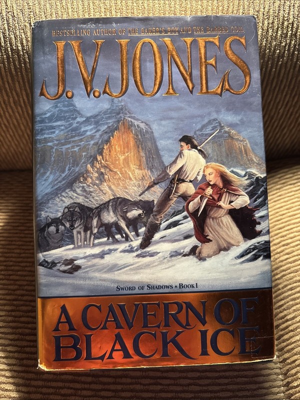 A CAVERN OF BLACK ICE J V Jones 1st Print 1999 HBDJ Sword Of Shadows Book I
