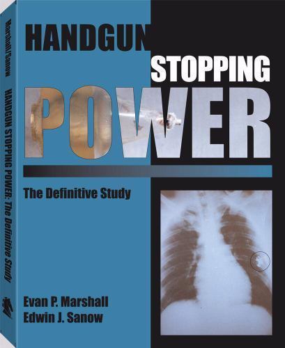Handgun Stopping Power: The Definitive Study