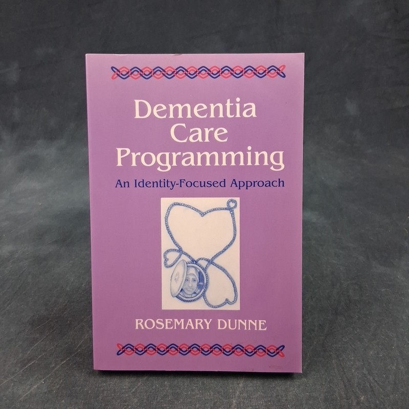 Dementia Care Programming by Rosemary Dunne | Identity-Focused | PB EXCELLENT