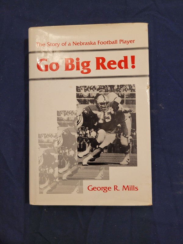 Go Big Red 1991 Hardcover Story Of Nebraska Football Player Autographed G Mills