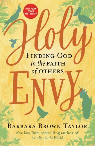 Holy Envy: Finding God in the Faith of Others by Taylor, Barbara Brown