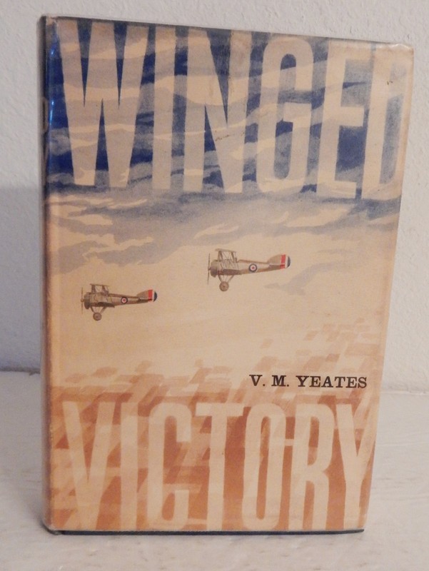 WINGED VICTORY; V.M. Yeates; 1961 HC w/DJ; 456 Pages-WWI Aviation-Johnathan Cape