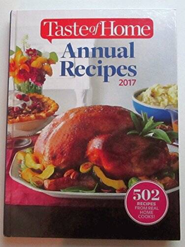 Taste of Home Annual Recipes 2017 – Hardcover – VERY GOOD