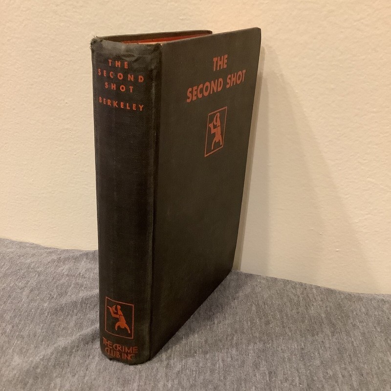 THE SECOND SHOT , Anthony Berkeley, 1st Edition 1931 Crime Club Inc, Doubleday