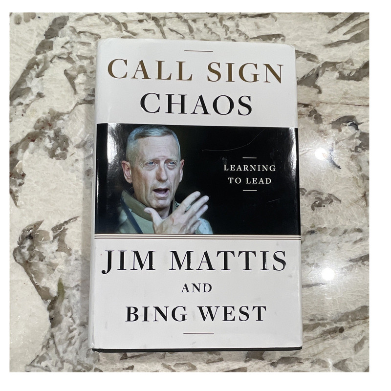 Jim Mattis-Call Sign Chaos: Learning to Lead- Signed Mattis & West 1st Ed HC/yDJ