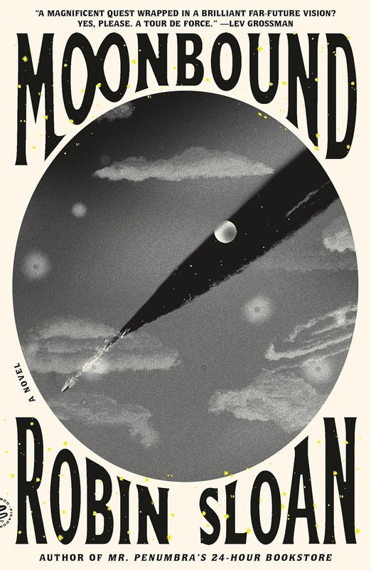 Moonbound : A Novel by Robin Sloan (2025, Trade Paperback)