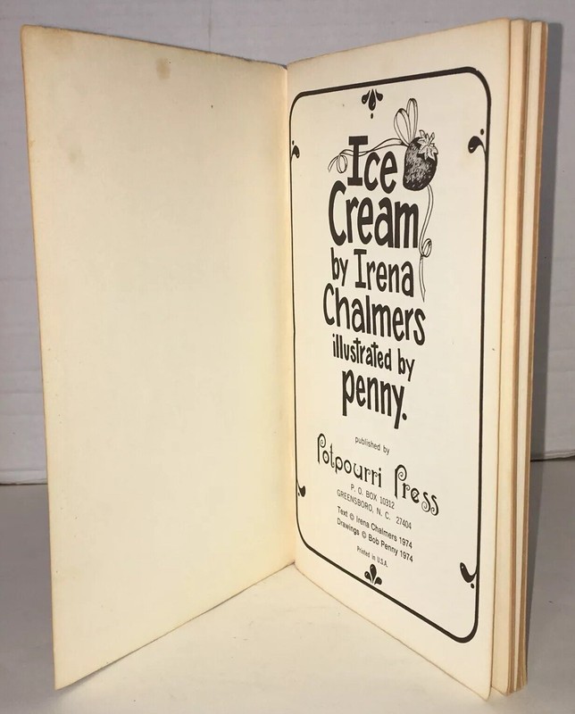 Ice Cream by Irena Chalmers, 1974, Potpourri Press - Scarce HTF Vintage Cookbook gallery