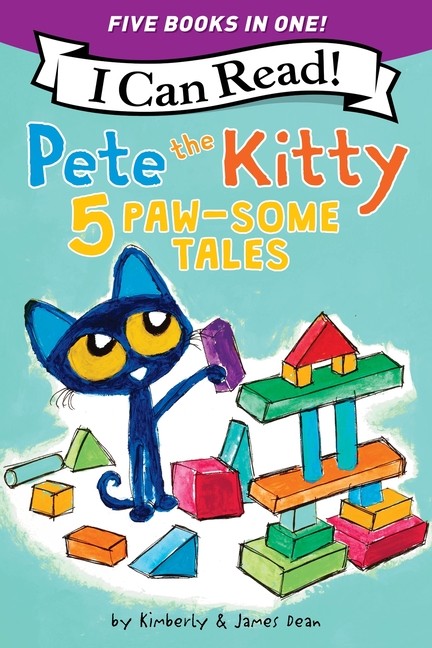 Pete The Kitty: 5 Paw-Some Tales: 5 My First I Can Reads In …