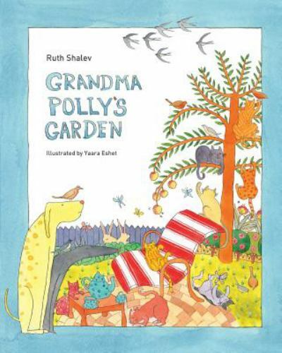 Grandma Polly’s Garden, Paperback by Shalev, Ruth; Eshet, Yaara, Like New Use…
