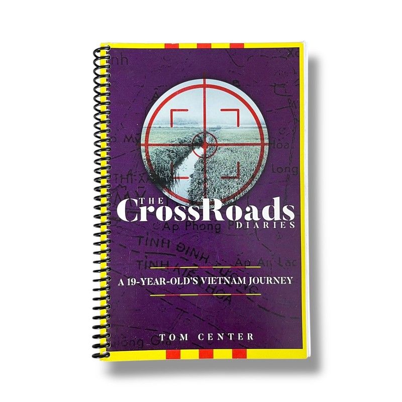 The CrossRoads Diaries: A 19-Year-Old’s Vietnam Journey, Tom Center 2020 1st Ed