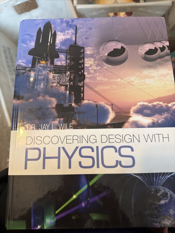 Discovering Design With Physics SET High School Science Jay Wile Text & Tests