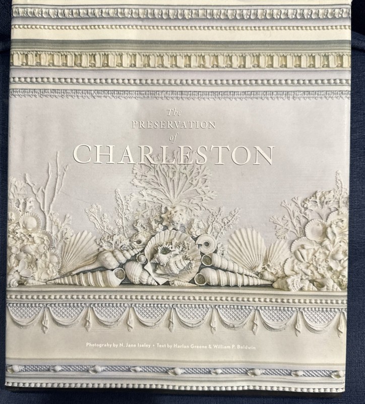 The Preservation of Charleston by Harlan Greene