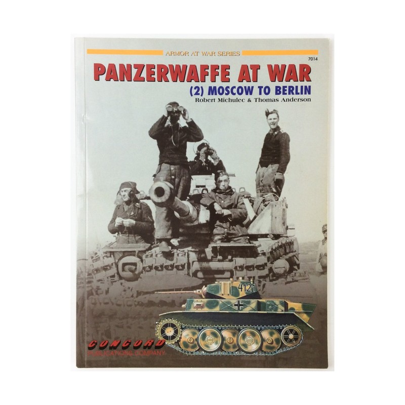 Concord Publication Historical Boo Panzerwaffe at War Vol. 2 Moscow to Ber NM