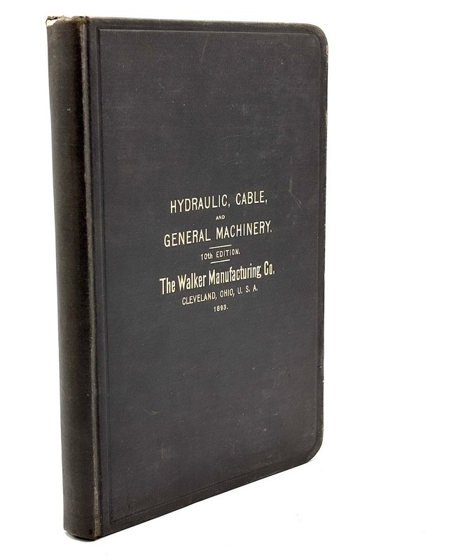 Walker Manufacturing Co / 1893 Catalog Cable Machinery Hydraulic Machinery