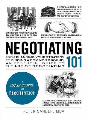 Negotiating 101: From Planning Your Stra- hardcover, 9781507202692, Peter Sander