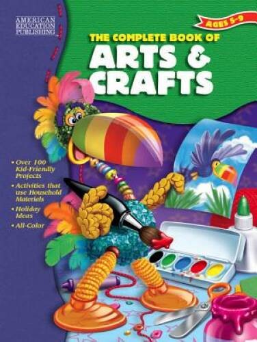 The Complete Book of Arts and Crafts – Paperback – GOOD