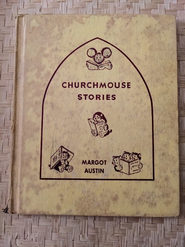 «Churchmouse Stories» Margot Austin Yellow Hardcover Vintage 1956 Children Book