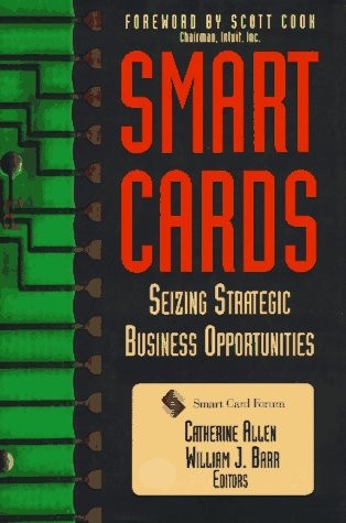 SMART CARDS: SEIZING STRATEGIC BUSINESS OPPORTUNITIES By Smart Card Forum *Mint*
