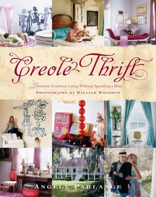 Creole Thrift: Premium Southern Living Without Spending a Mint