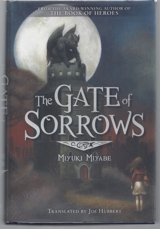 Miyuki Miyabe / The Gate of Sorrows 1st Edition 2016