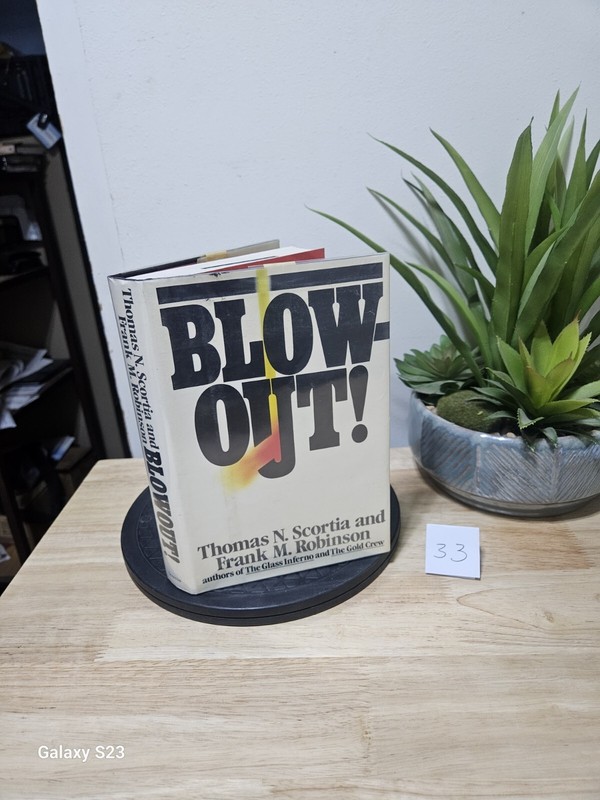 Blow Out! by Thomas N. Scortia and Frank M. Robinson 1987 Hardcover Dust Jacket