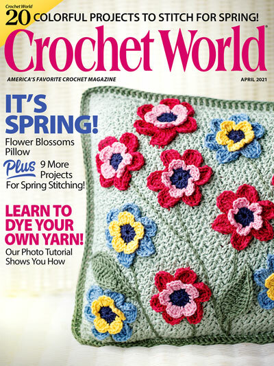 CROCHET WORLD MAGAZINE APRIL 2021 IT’S SPRING 20 COLORFUL PROJECTS TO ST. M13