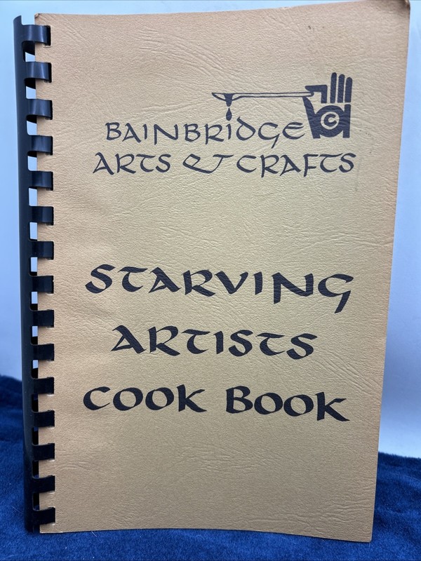 Bainbridge Arts & Crafts Starving Artists Cookbook Recipes 1977