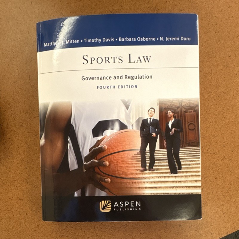 Aspen Publishing Sports Law: Governance and Regulation Fourth Edition Book